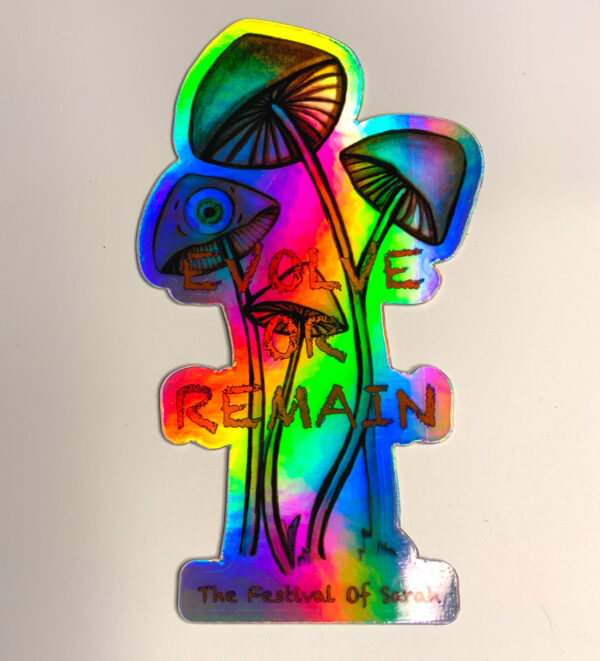 ‘Evolve Or Remain’ Mushroom Holographic Sticker – 57 x 100 mm - The Inspirational Studio 