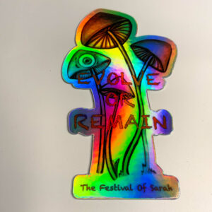 ‘Evolve Or Remain’ Mushroom Holographic Sticker – 57 x 100 mm - The Inspirational Studio 